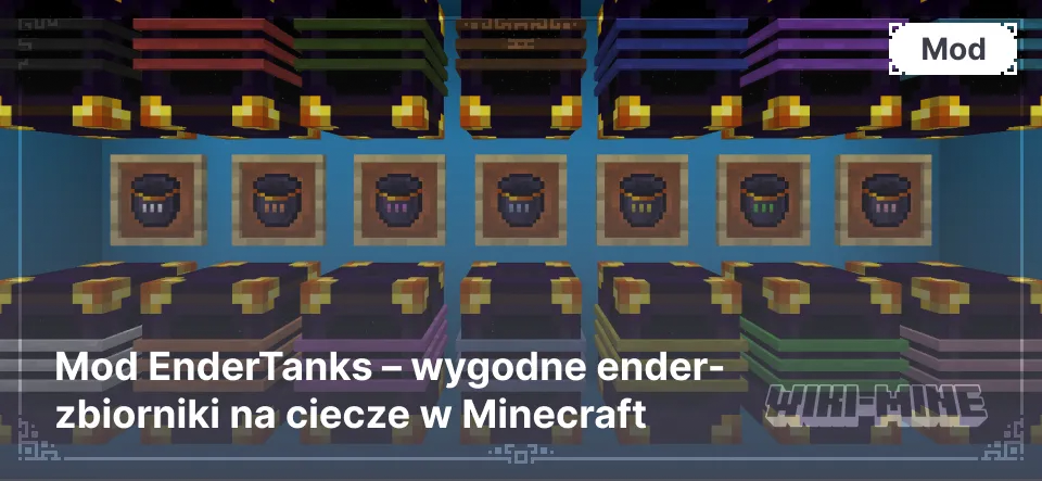 Mod EnderTanks – wygodne ender-zbiorniki na ciecze w Minecraft