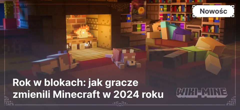 Rok w blokach: jak gracze zmienili Minecraft w 2024 roku