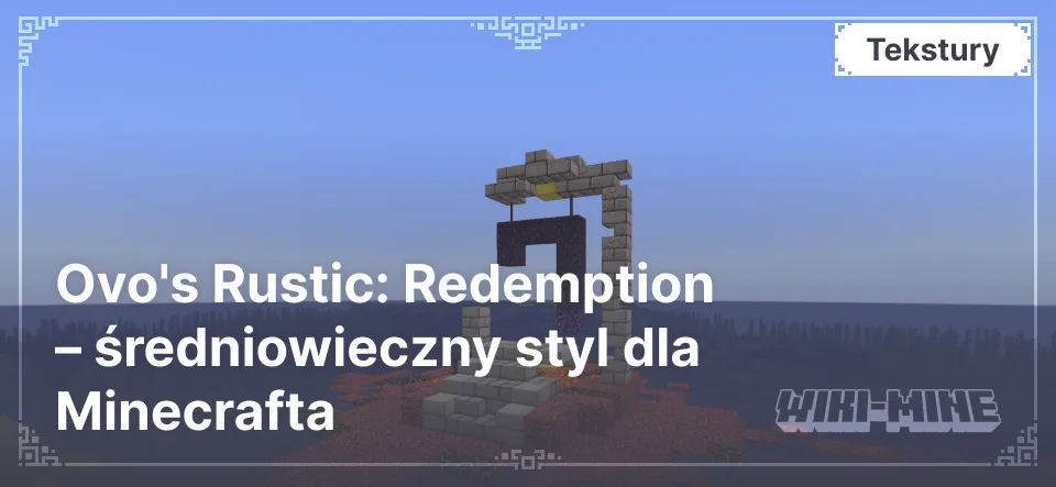 Ovo's Rustic: Redemption – średniowieczny styl dla Minecrafta