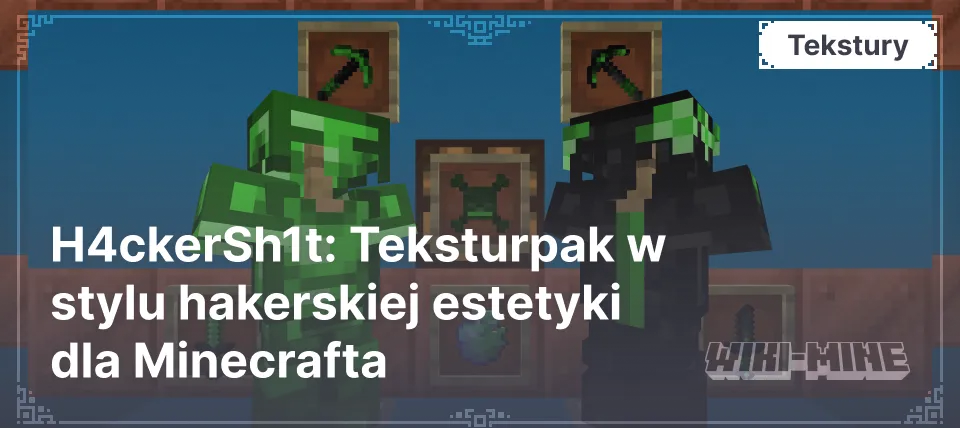 H4ckerSh1t: Teksturpak w stylu hakerskiej estetyki dla Minecrafta