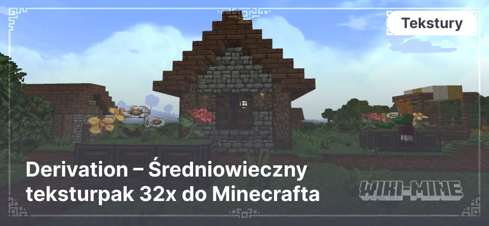 Derivation – Średniowieczny teksturpak 32x do Minecrafta