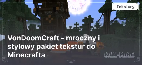 VonDoomCraft – mroczny i stylowy pakiet tekstur do Minecrafta