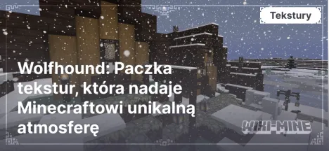 Wolfhound: Paczka tekstur, która nadaje Minecraftowi unikalną atmosferę