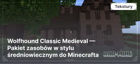 Wolfhound Classic Medieval — Pakiet zasobów w stylu średniowiecznym do Minecrafta