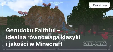 Gerudoku Faithful – idealna równowaga klasyki i jakości w Minecraft