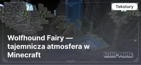 Wolfhound Fairy — tajemnicza atmosfera w Minecraft