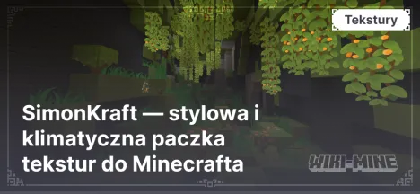 SimonKraft — stylowa i klimatyczna paczka tekstur do Minecrafta