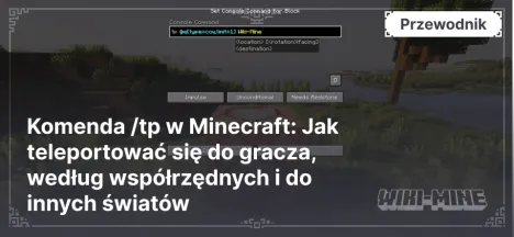 Komenda /tp w Minecraft: Jak teleportować się do gracza, według współrzędnych i do innych światów