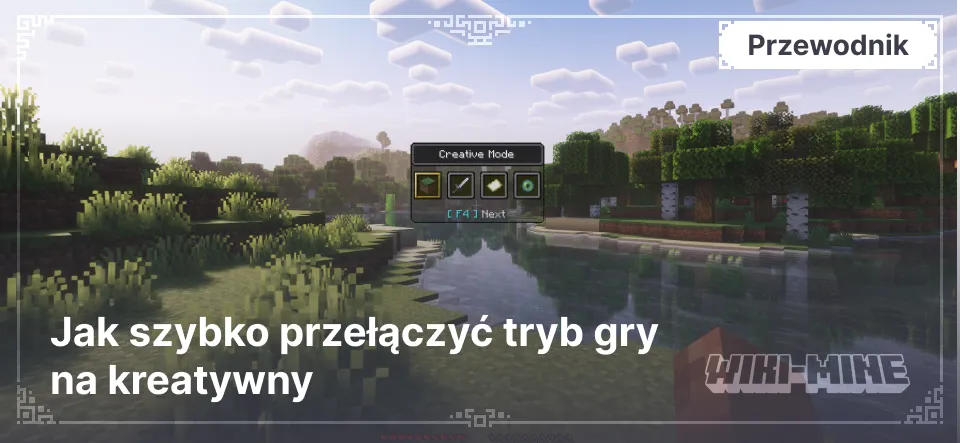 Komenda /gamemode: Jak szybko przełączyć tryb gry na kreatywny Komenda /gamemode: Jak szybko przełączyć tryb gry na kreatywny